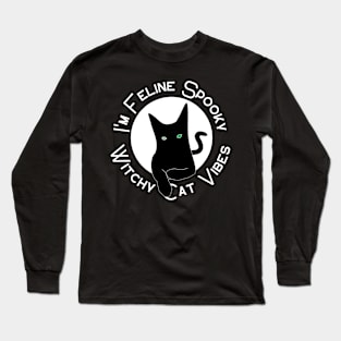 I'm Feline Spooky | Halloween Long Sleeve T-Shirt